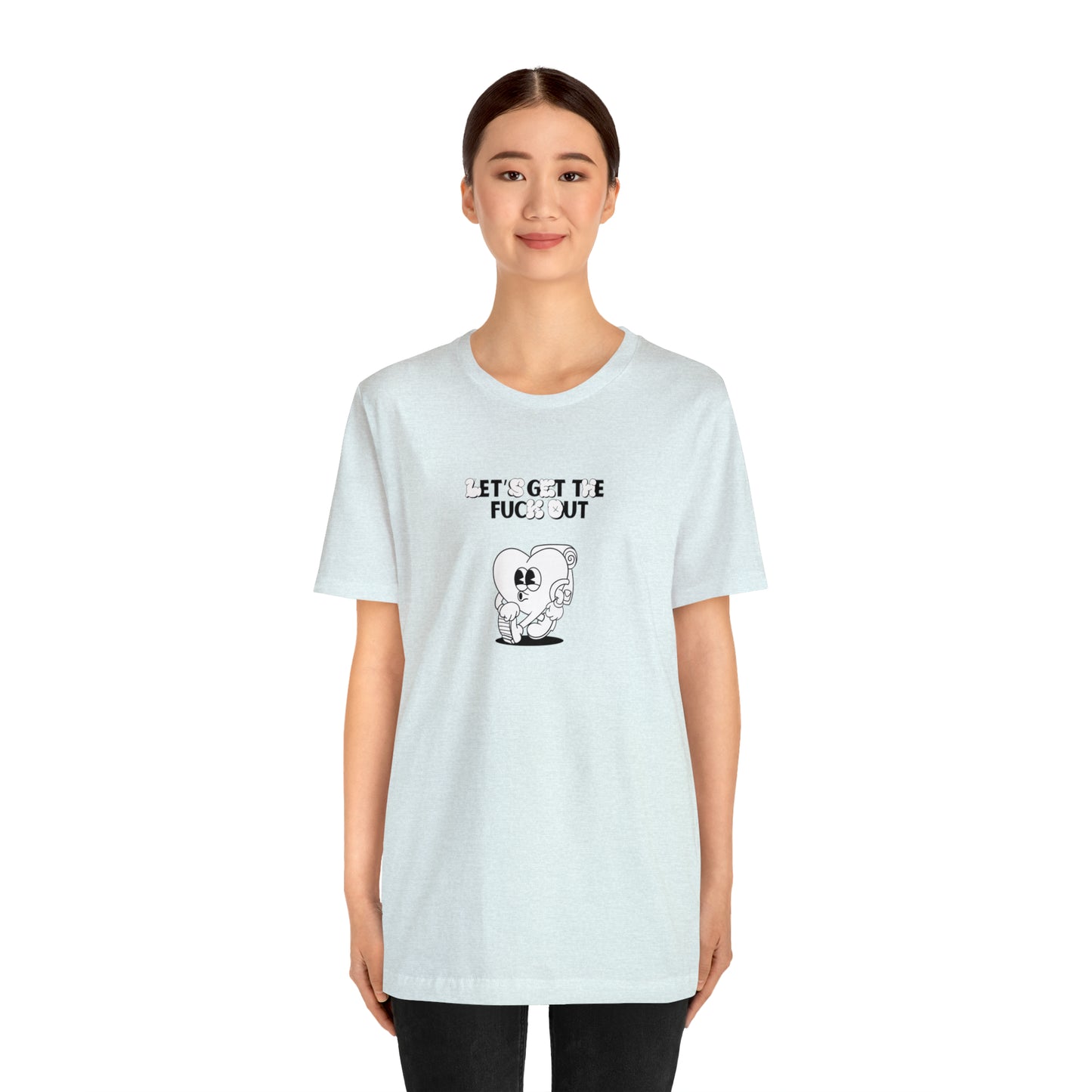 Let's get The Fuck Out Unisex Jersey Short Sleeve Tee