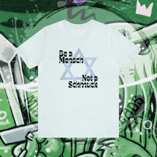 Be a Mensch Unisex Jersey Short Sleeve Tee