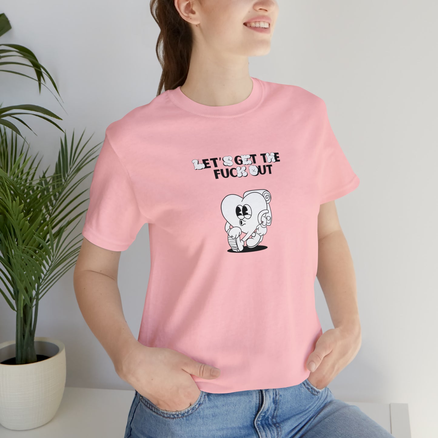 Let's get The Fuck Out Unisex Jersey Short Sleeve Tee